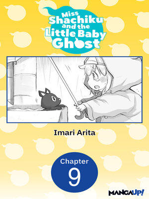 cover image of Miss Shachiku and the Little Baby Ghost, Chapter 9